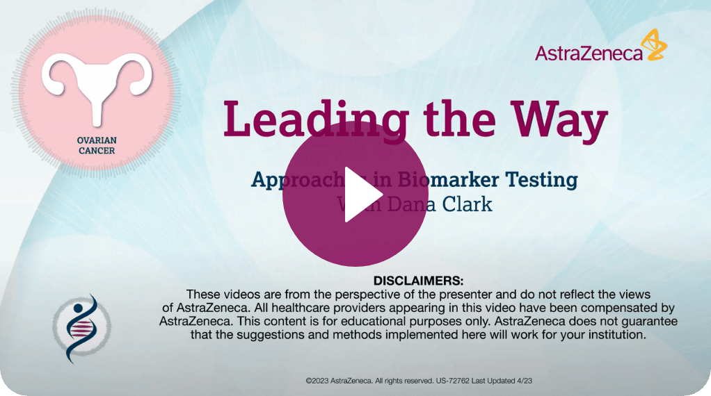 Leading the Way: Approaches to Biomarker Testing with Dana Clark